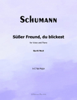 Sußer Freund, du blickest, by Schumann, Op.42 No.6, in E flat Major