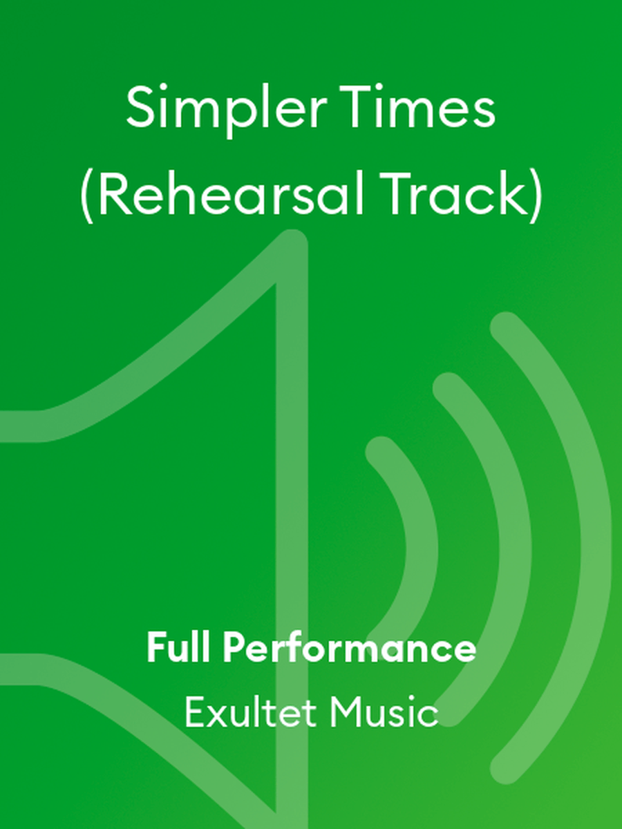 Simpler Times (Rehearsal Track) Performance MP3 scores gallery preview page 1