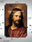 Our Sacrament, a saced hymn