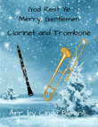God Rest Ye Merry, Gentlemen, for Clarinet and Trombone