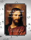 Have Ye Inquired of the Lord? sacred music for SATB choir