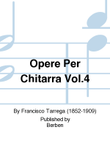 Opere Per Chitarra Vol. 4