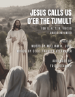 Jesus Calls Us O'er The Tumult - S. A. T. B. A Cappella