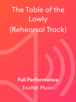 The Table of the Lowly (Rehearsal Track)