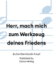 Herr, mach mich zum Werkzeug deines Friedens
