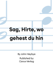 Sag, Hirte, wo gehest du hin