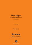 Brahms-Der Jager,in D flat Major