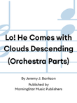 Lo! He Comes with Clouds Descending (Orchestra Parts)