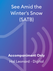 See Amid the Winter's Snow (SATB)