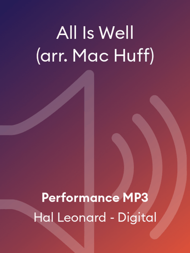 All Is Well (arr. Mac Huff)