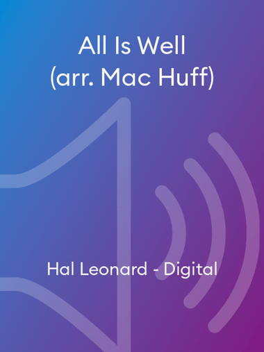 All Is Well (arr. Mac Huff)