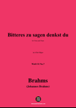Brahms-Bitteres zu sagen denkst du,in A flat Major