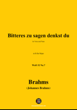 Brahms-Bitteres zu sagen denkst du,in B flat Major