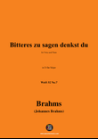 Brahms-Bitteres zu sagen denkst du,in D flat Major