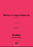 Brahms-Bitteres zu sagen denkst du,in E flat Major