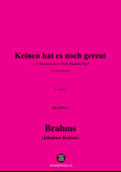 Brahms-Keinen hat es noch gereut,in A Major