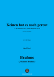 Brahms-Keinen hat es noch gereut,in G flat Major
