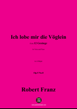 R. Franz-Ich lobe mir die Voglein,in A Major