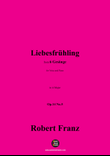 R. Franz-Liebesfruhling,in A Major