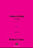 R. Franz-Liebesfruhling,in E Major