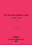 C. W. Gluck-Ah!mon ami,in A flat Major