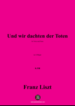 Liszt-Und wir dachten der Toten,in A Major