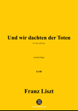 Liszt-Und wir dachten der Toten,in B flat Major