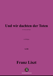 Liszt-Und wir dachten der Toten,in D Major