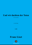 Liszt-Und wir dachten der Toten,in G flat Major