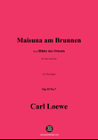 C. Loewe-Maisuna am Brunnen,in E flat Major