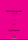 C. Loewe-Seit ich ihn gesehn,in E Major
