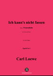 C. Loewe-Ich kann's nicht fassen,in A flat Major