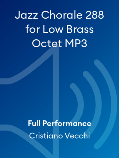 Jazz Chorale 288 for Low Brass Octet MP3