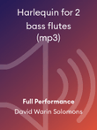 Harlequin for 2 bass flutes (mp3)