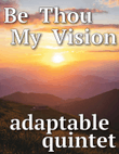 Be Thou My Vision - for adaptable quintet mini preview