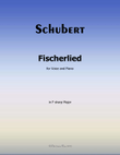 Fischerlied, by Schubert, in F sharp Major