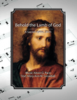 Behold the Lamb of God, a sacred hymn, revised 2025.