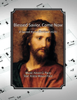 Blessed Savior, Come Now - a sacred hymn (revised 2025)