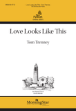 Love Looks Like This (Choral Score)