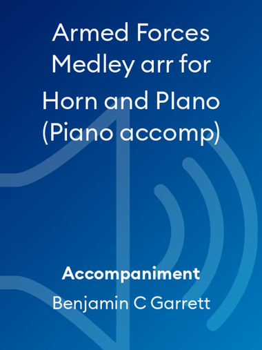 Armed Forces Medley arr for Horn and PIano (Piano accomp)