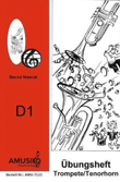 Übungsheft D1 für Trompete/Tenorhorn