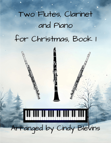 Two Flutes, Clarinet and Piano for Christmas, Book 1 (12 arrangements)