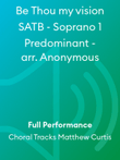 Be Thou my vision SATB - Soprano 1 Predominant - arr. Anonymous