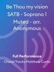 Be Thou my vision SATB - Soprano 1 Muted - arr. Anonymous