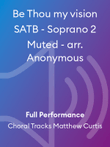 Be Thou my vision SATB - Soprano 2 Muted - arr. Anonymous
