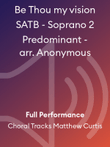 Be Thou my vision SATB - Soprano 2 Predominant - arr. Anonymous
