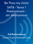 Be Thou my vision SATB - Tenor 1 Predominant - arr. Anonymous