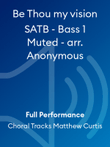 Be Thou my vision SATB - Bass 1 Muted - arr. Anonymous
