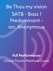 Be Thou my vision SATB - Bass 1 Predominant - arr. Anonymous