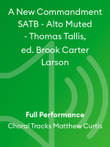 A New Commandment SATB - Alto Muted - Thomas Tallis, ed. Brook Carter Larson